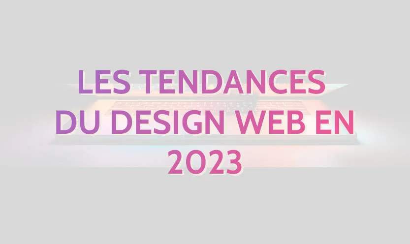 Tendances design web 2023